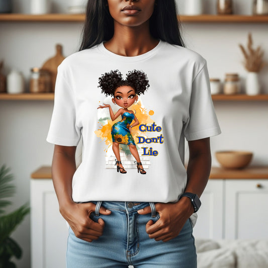 Cute Don't Lie T-Shirt