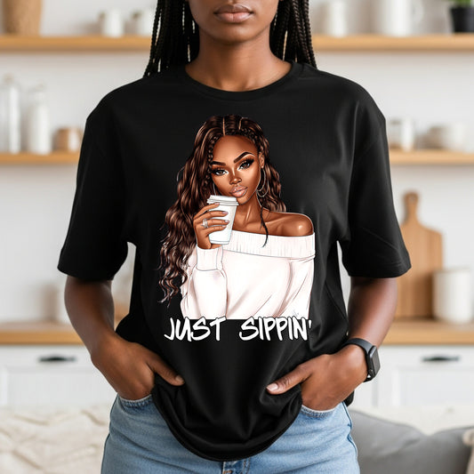 Just Sippin' T-Shirt