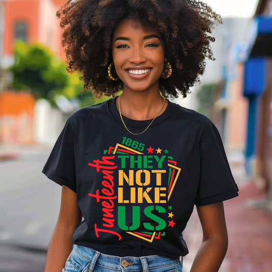 They Not LIke Us Juneteenth Tshirt