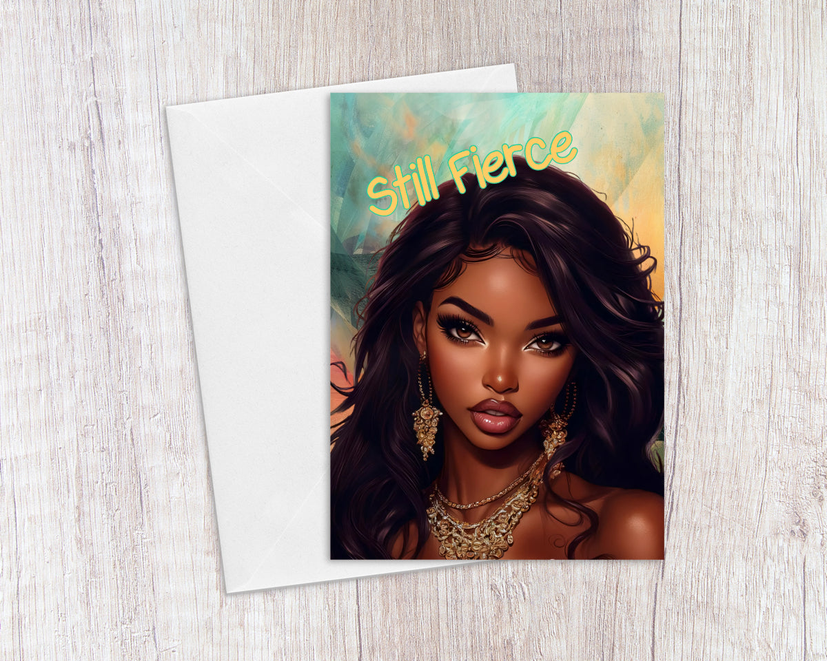 Still Fierce Birthday Greeting Card