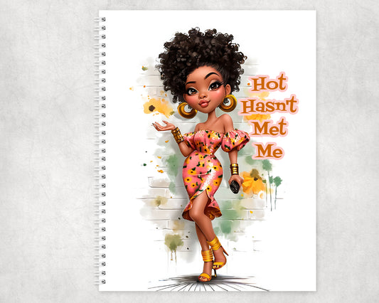 Hot Hasn't Met Me Composition Notebook