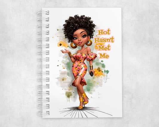 Hot Hasn't Met Me Journal