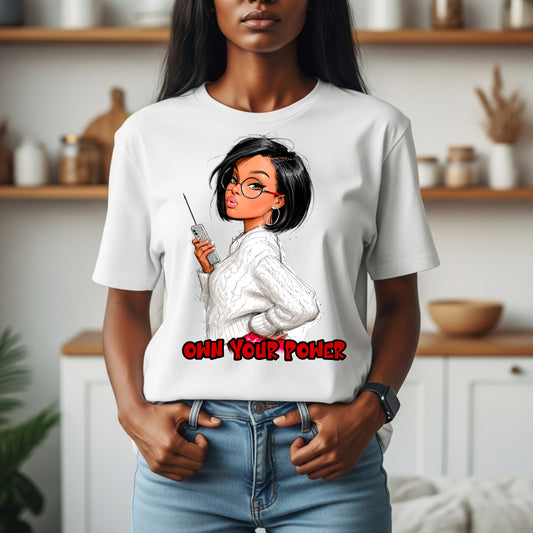 Own Your Power T-Shirt