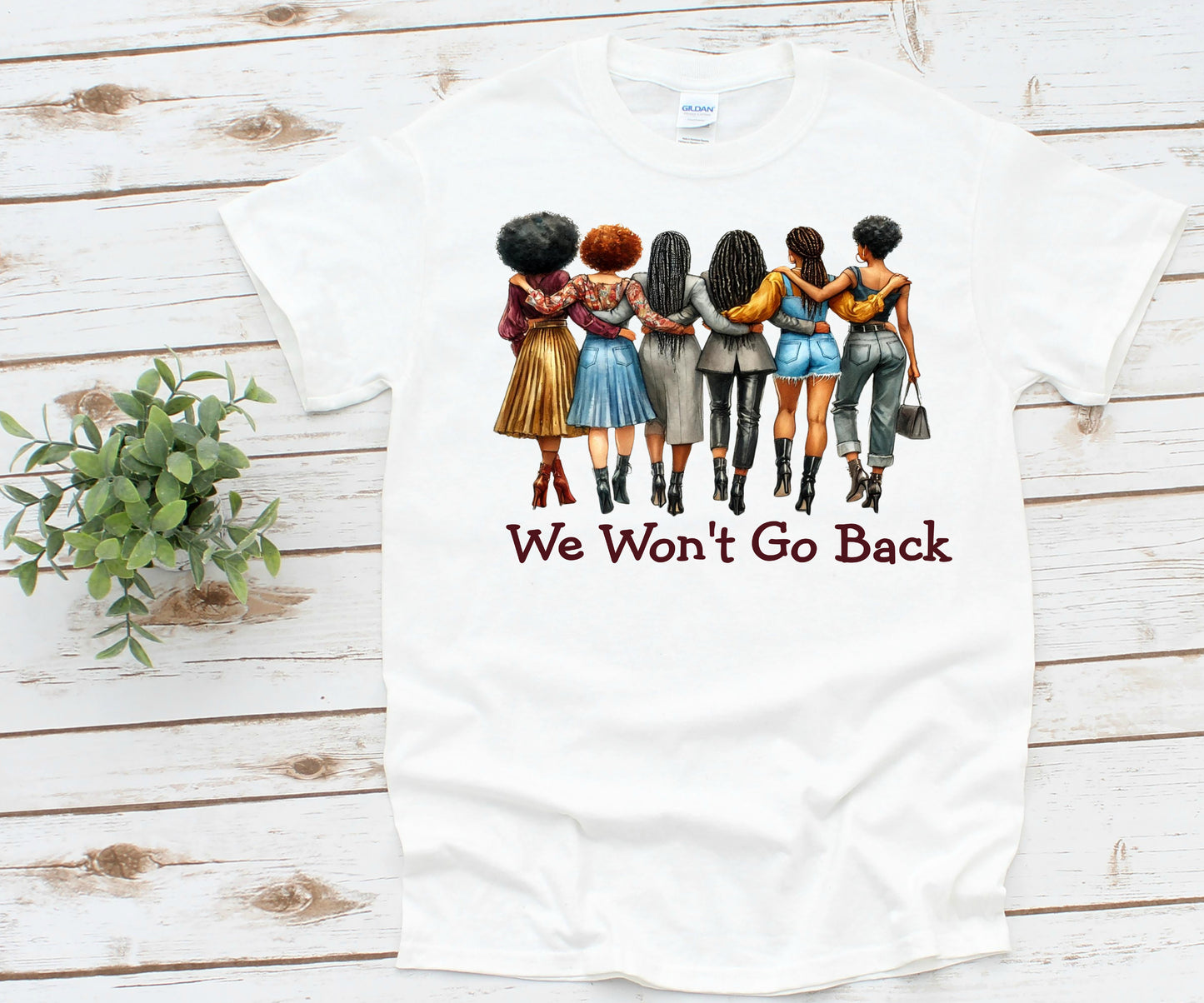 We Won't Go Back T-Shirt